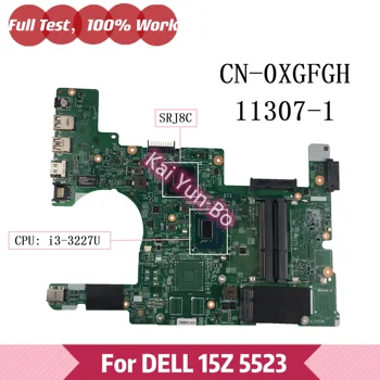 CN-0XGFGH 0XGFGH XGFGH За Dell XPS 15Z 5523 дънна Платка на лаптоп 11307-1 с процесор I3-3227U SLJ8C DDR3 100% напълно протестированная Работа