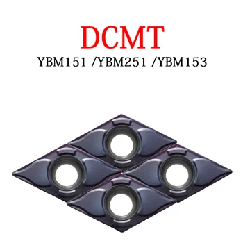 DCMT DCMT11T308 DCMT11T304 DCMT070204 YBM251 YBM153 YBM151 HM HR EF Стругове вафла от силициев неръждаема стомана с ЦПУ