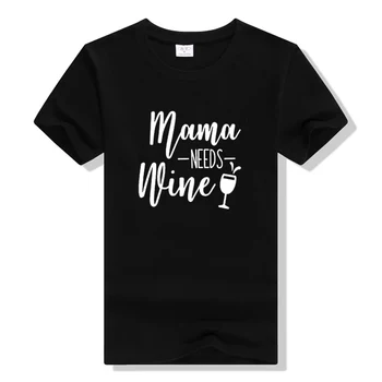 kawaii Needs Wine забавни тениски с надпис Памучен Облекло Harajuku Тениски за мама Графични Тениски Femme за подаръци за деня на Майката
