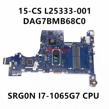 L25333-001 L25333-601 дънна Платка за лаптоп HP 15-CS дънна Платка DAG7BMB68C0 с процесор I7-1065G7 MX250 GPU 100% напълно работи добре