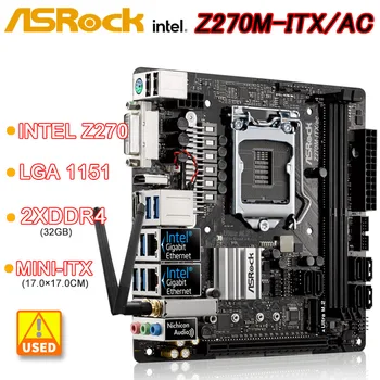 Дънна платка Intel Z270 LGA 1151 за дънната платка на ASRock Z270M-ITX/ac 2 × DDR4 32 GB, PCI-E 3.0 M. 2 USB3.1 Mini-ITX