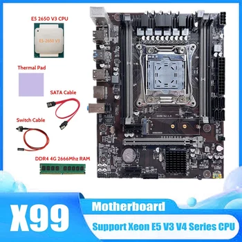 Дънна платка X99 LGA2011-3 компютър дънната Платка + процесор E5 2650 V3 + Оперативна памет DDR4 4G 2666 Mhz + Кабел SATA + Кабел превключвател + Термопаста