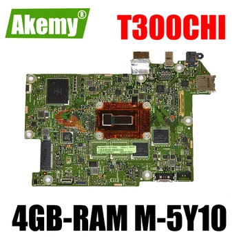 Дънната платка на лаптопа T300CHI за Asus Transformer Book T300 Чи оригиналната дънна платка с 4 GB оперативна памет M-5Y10 ПРОЦЕСОР SSD 128 GB